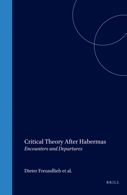 Critical Theory After Habermas