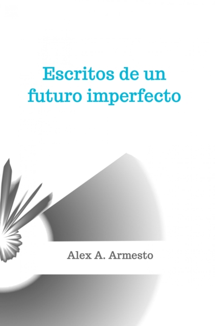 Escritos de un futuro imperfecto