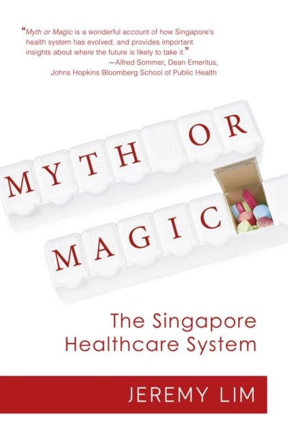Myth or Magic - The Singapore Healthcare System