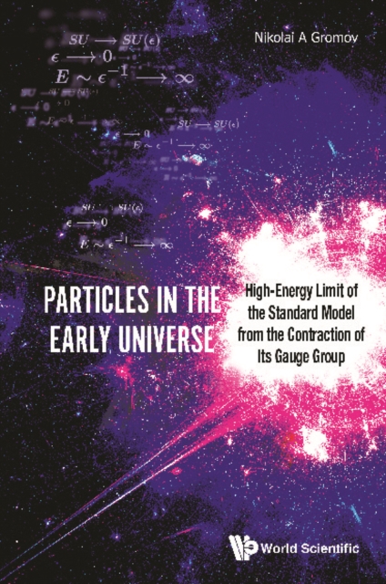Particles In The Early Universe: High-energy Limit Of The Standard Model From The Contraction Of Its Gauge Group