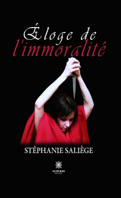 Eloge de l'immoralite