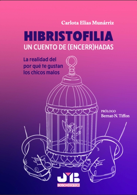 Hibristofilia. Un cuento de (encerr)hadas