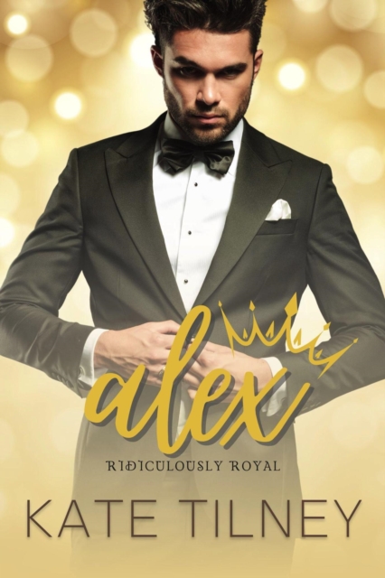 Alex: Ridiculously Royal #2