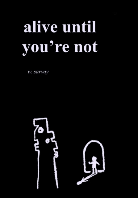 Alive Until You're Not