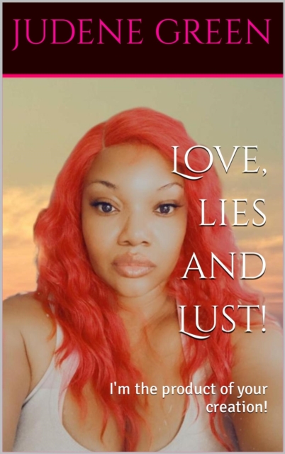 Love, Lies and Lust