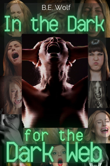 In the Dark for the Dark Web: A Dark Erotic Taboo Suspense Story