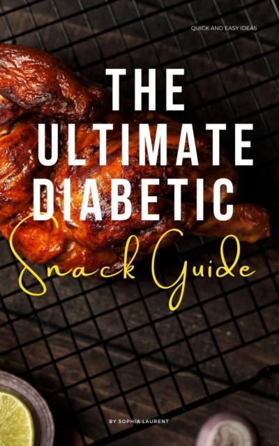 Ultimate Diabetic Snack Guide