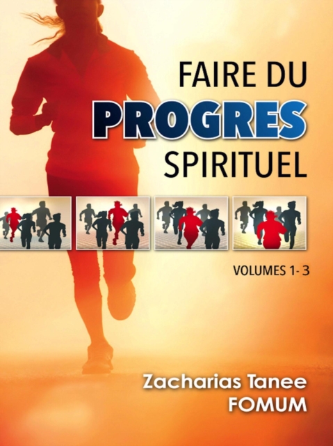 Faire du Progres Spirituel (Volume 1-3)