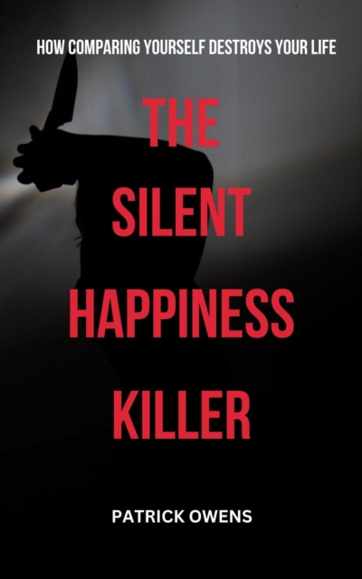 Silent Happiness Killer: Why Comparing Yourself Will Destroy Your Life
