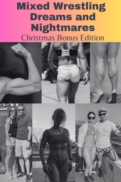 Mixed Wrestling Dreams and Nightmares Christmas Bonus Edition