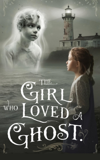 Girl Who Loved a Ghost