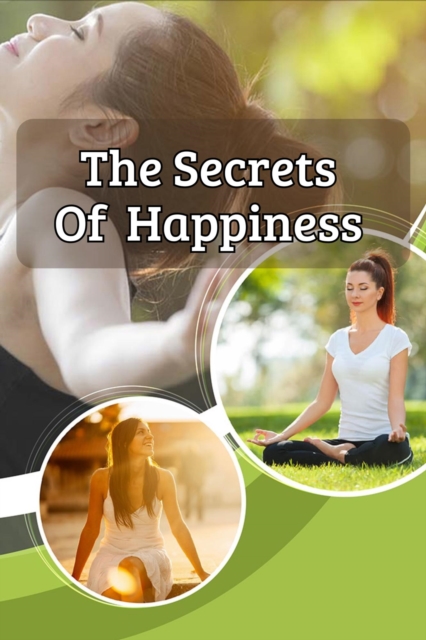 Secrets Of Happiness