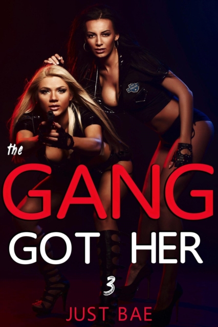 Gang Got Her: Book 3
