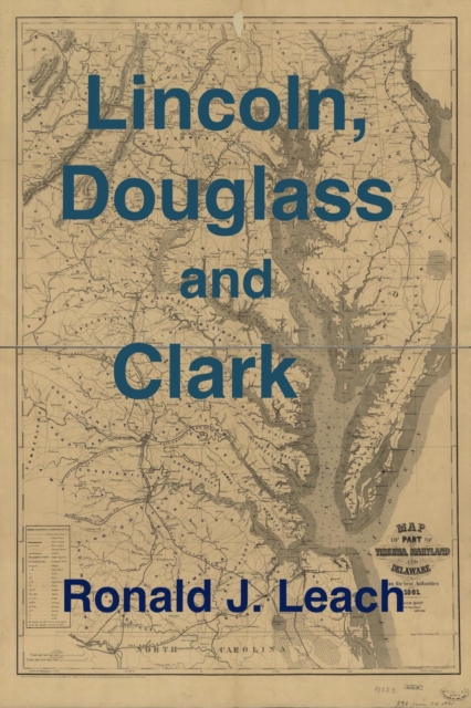 Lincoln, Douglass and Clark