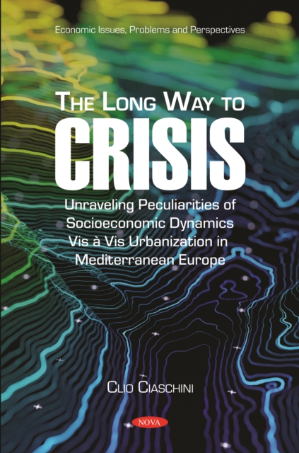 Long Way to Crisis: Unraveling Peculiarities of Socioeconomic Dynamics Vis a Vis Urbanization in Mediterranean Europe