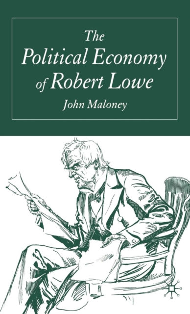 Political Economy of Robert Lowe