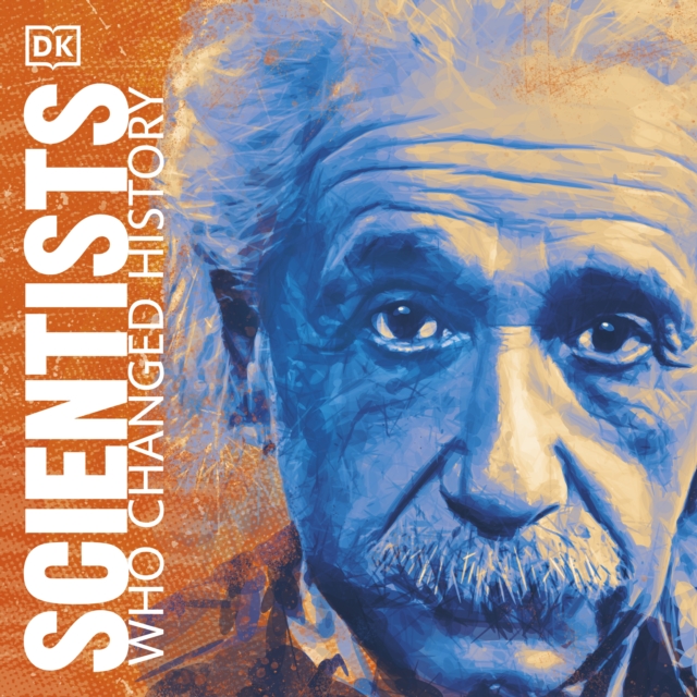 Scientists Who Changed History