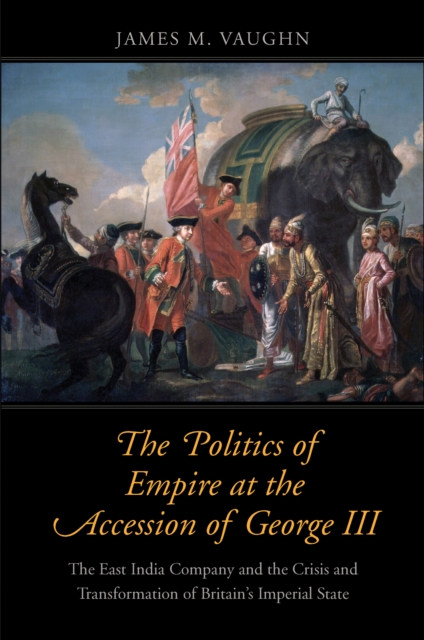 Politics of Empire at the Accession of George III