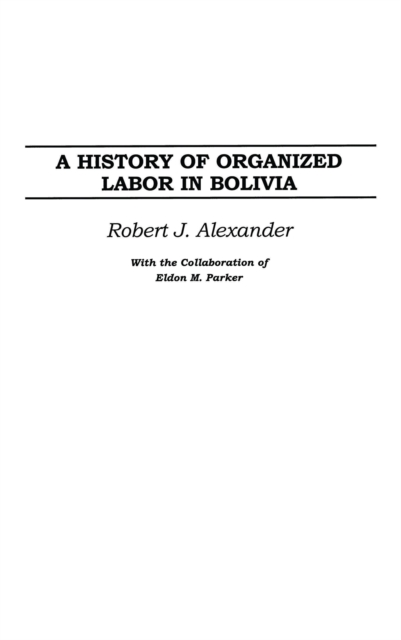 History of Organized Labor in Bolivia