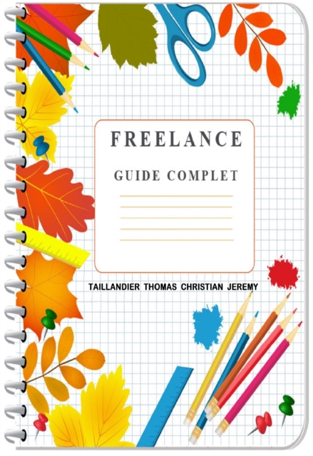 Freelance Guide Complet
