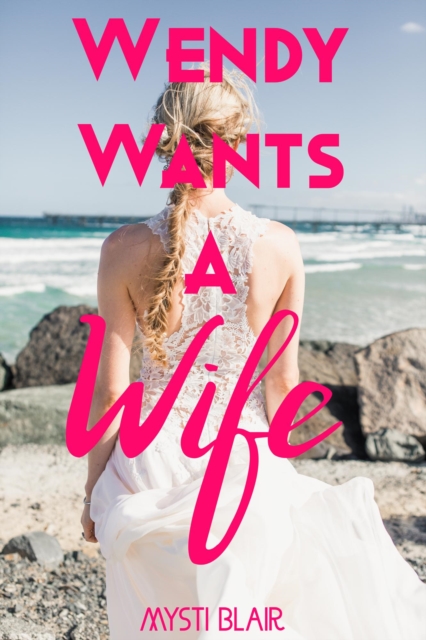Wendy Wants a Wife