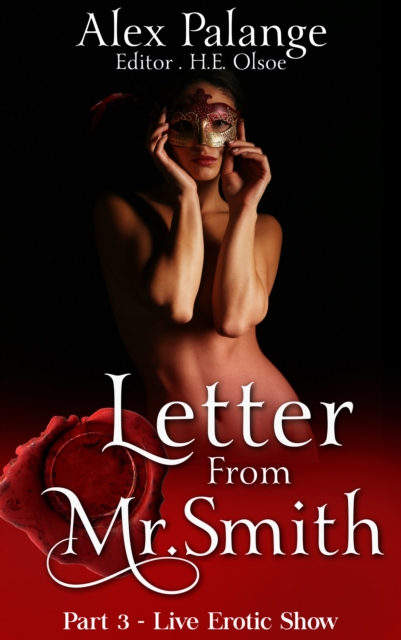 Letter From Mr Smith Part 3: Live Erotic Show