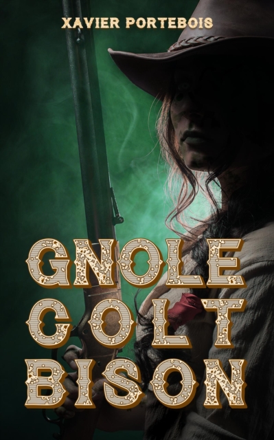 Gnole. Colt. Bison.