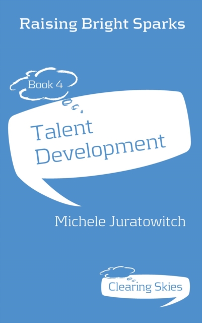 Raising Bright Sparks - Book 4 -Talent Development
