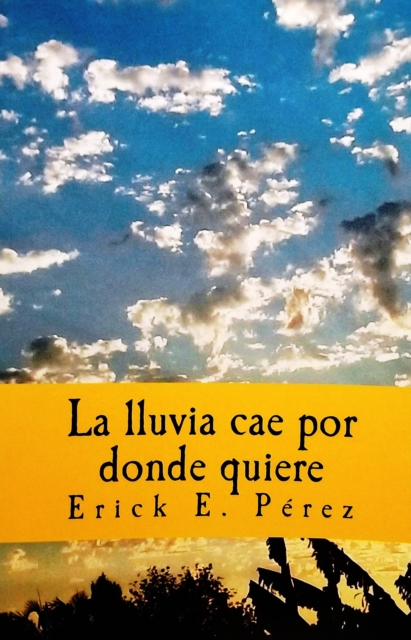 La Lluvia Cae Por Donde Quiere