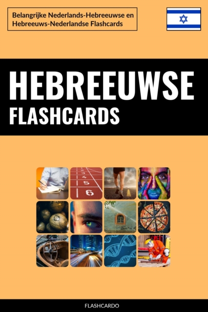 Hebreeuwse Flashcards: Belangrijke Nederlands-Hebreeuwse en Hebreeuws-Nederlandse Flashcards