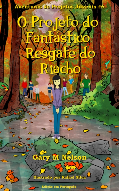 O Projeto do Fantastico Resgate do Riacho: Aventuras de Projetos Juvenis #6