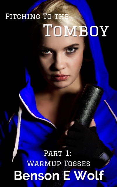 Pitching to the Tomboy: Part 1: Warmup Tosses