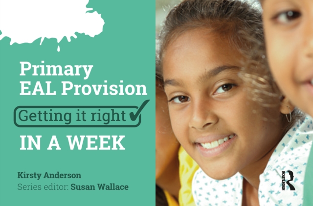 Primary EAL Provision: Getting it Right in a Week