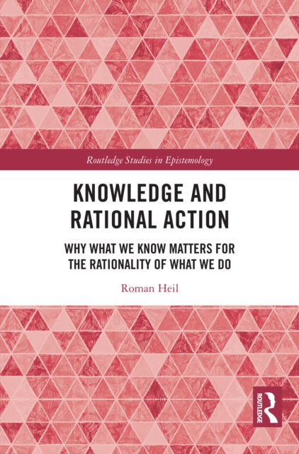 Knowledge and Rational Action