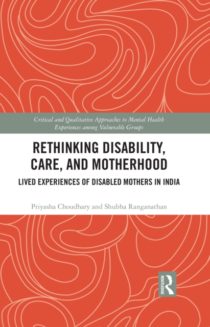 Rethinking Disability, Care, and Motherhood
