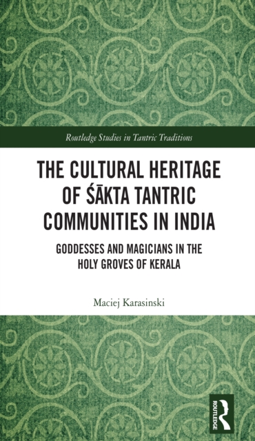 Cultural Heritage of Sakta Tantric Communities in India