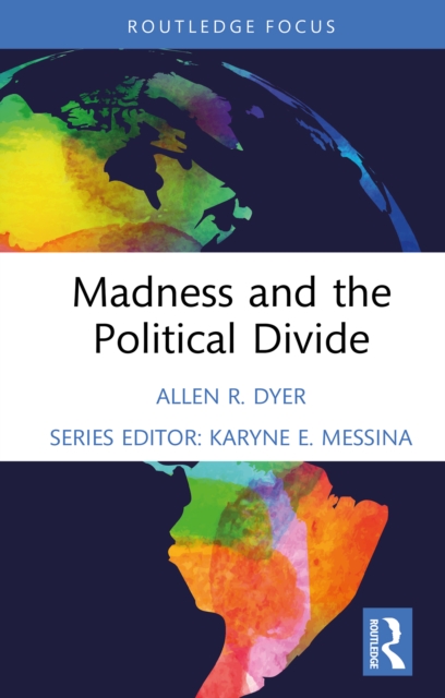 Madness and the Political Divide