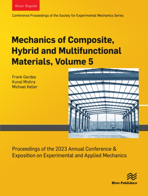 Mechanics of Composite, Hybrid and Multifunctional Materials, Volume 5