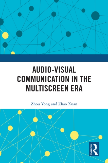 Audio-Visual Communication in the Multiscreen Era