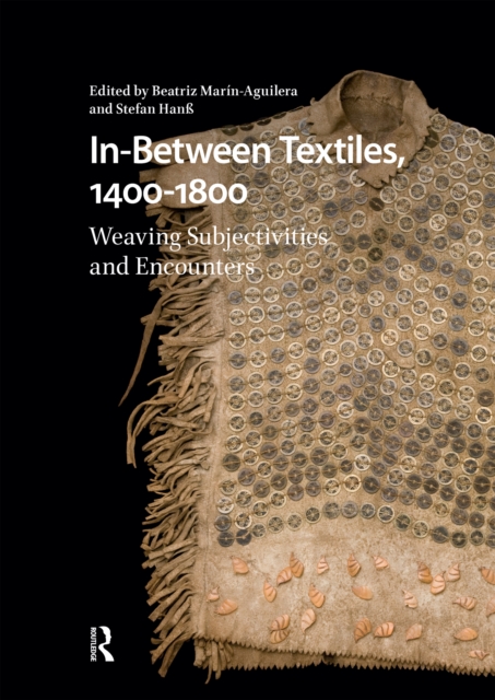 In-Between Textiles, 1400-1800