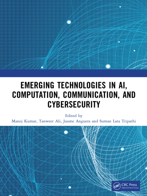 Emerging Technologies in AI, Computation, Communication, and Cybersecurity