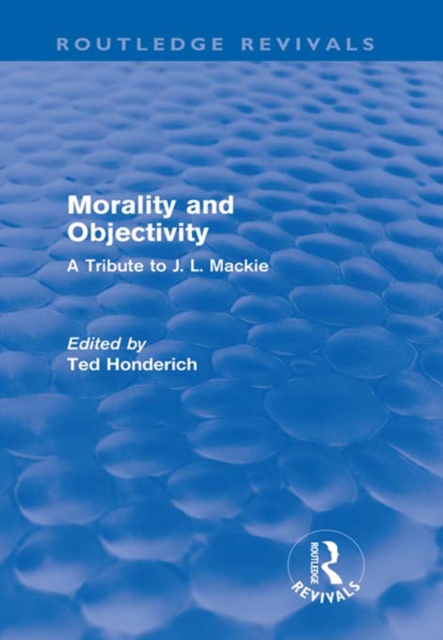 Morality and Objectivity (Routledge Revivals)