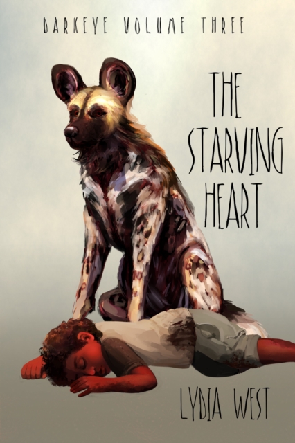 Starving Heart (Darkeye Volume 3)