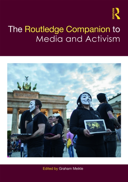 Routledge Companion to Media and Activism