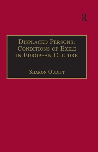 Displaced Persons: Conditions of Exile in European Culture