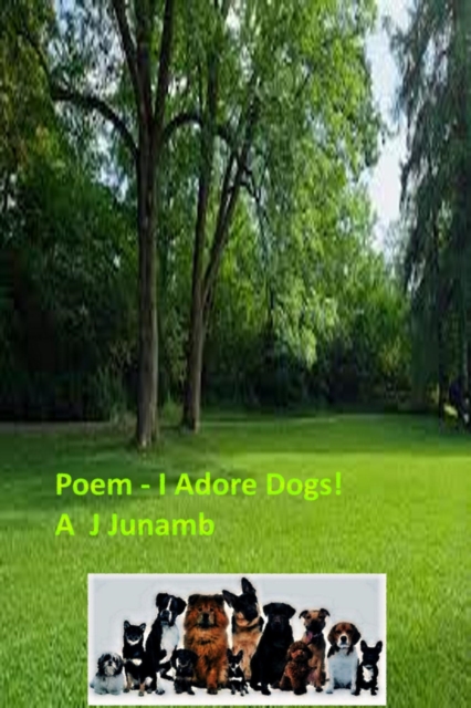 Poem - I Adore Dogs