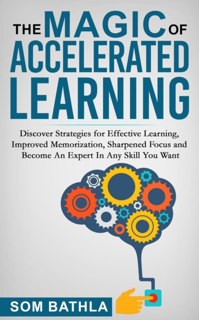 Magic of Accelerated Learning