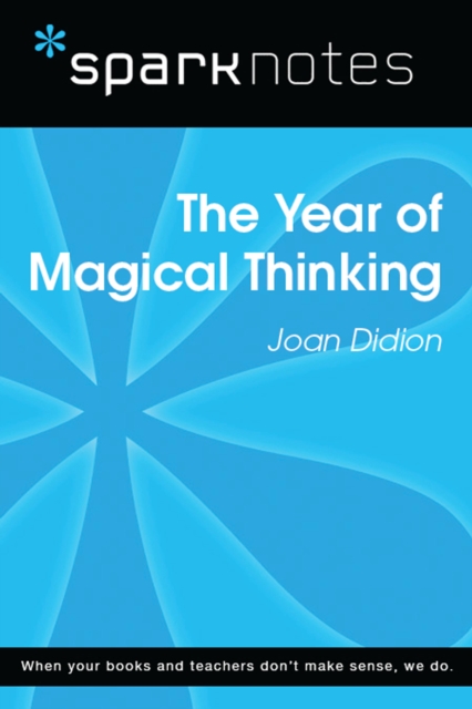 Year of Magical Thinking (SparkNotes Literature Guide)