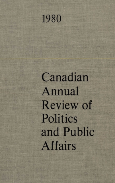 Canadian Annual Review of Politics and Public Affairs 1980