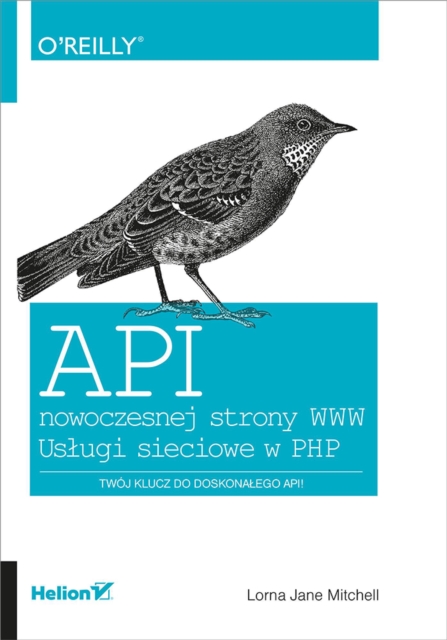 API nowoczesnej strony WWW. Us?ugi sieciowe w PHP